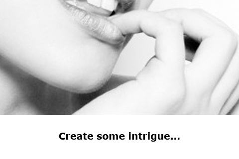 Create Intrigue